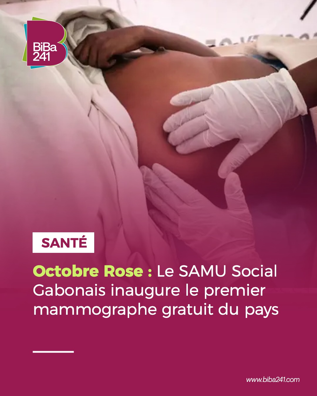 Octobre Rose : Le SAMU Social Gabonais inaugure le premier mammographe gratuit du pays
