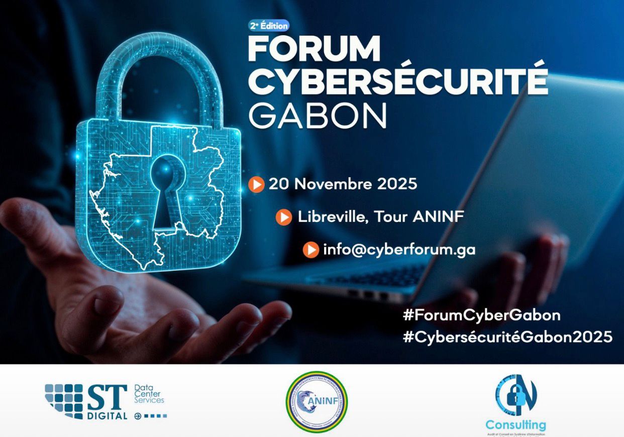 Cybersécurité au Gabon : un enjeu national au cœur du 2ᵉ Forum de la Cybersécurité à Libreville