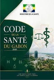 Nouveau Code de la Santé au Gabon : des droits renforcés et mieux encadrés