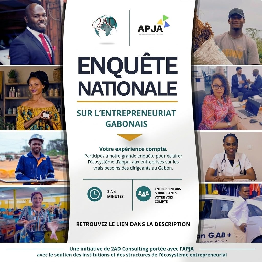 Grande Enquête sur l’Entrepreneuriat Gabonais : APJA et 2AD Consulting donnent la parole aux entrepreneurs